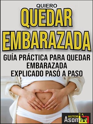 cover image of Quiero Quedar Embarazada Guía Práctica para Quedar Embarazada Explicado Pasó a Paso